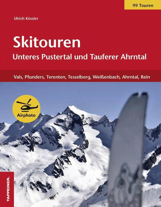 Actual product image Skitouren: Unteres Pustertal - Tauferer Ahrntal (German, Ulrich Kössler, 2015)