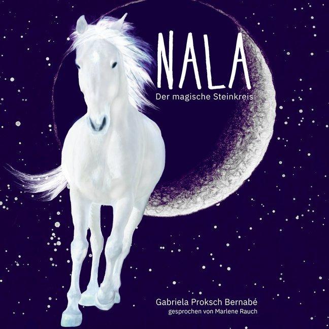 Produktbild Proksch Bernabé:NALA - Der magische,MP3 (Gabriela Proksch Bernabé, Gerhard Proksch)