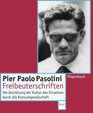Actual product image Freibeuterschriften (German, Pier Paolo Pasolini, Peter Kammerer, Thomas Eisenhardt, 2006)