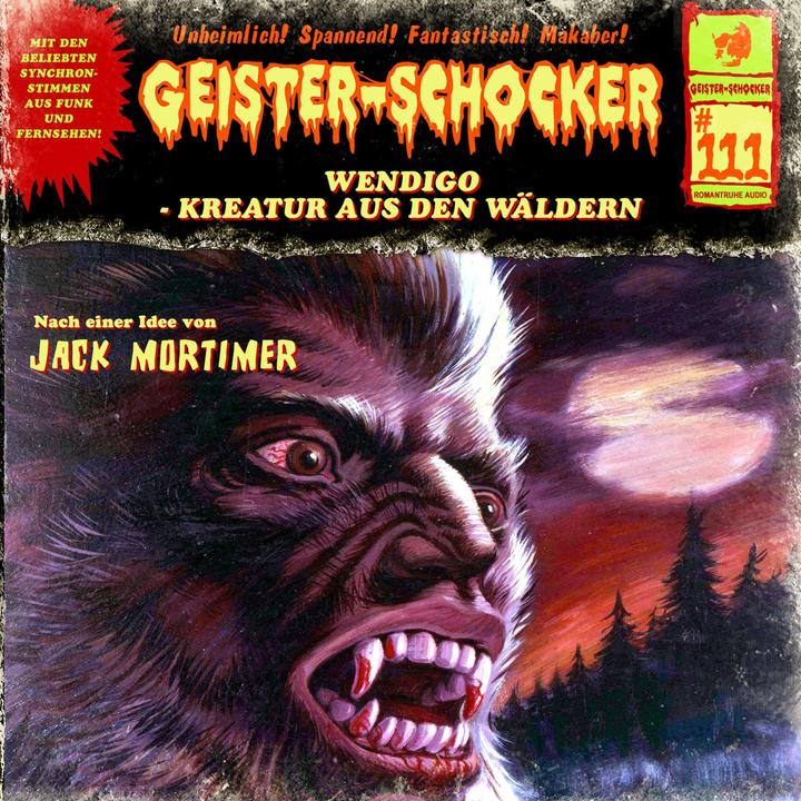 Produktbild Geister Schocker CD 111: Wendigo - Kreatur aus den Wäldern (Stefan Gerber, Deutsch)