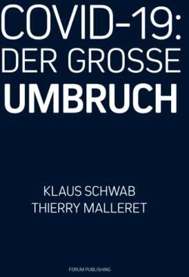 Produktbild Covid-19: Der Grosse Umbruch (Deutsch, Klaus Schwab, Thierry Malleret, 2021)