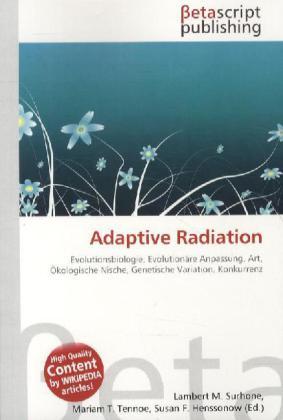 Actual product image Adaptive Radiation (German, Lambert M. Surhone, Miriam T. Timpledon, Susan F. Marseken, 2010)