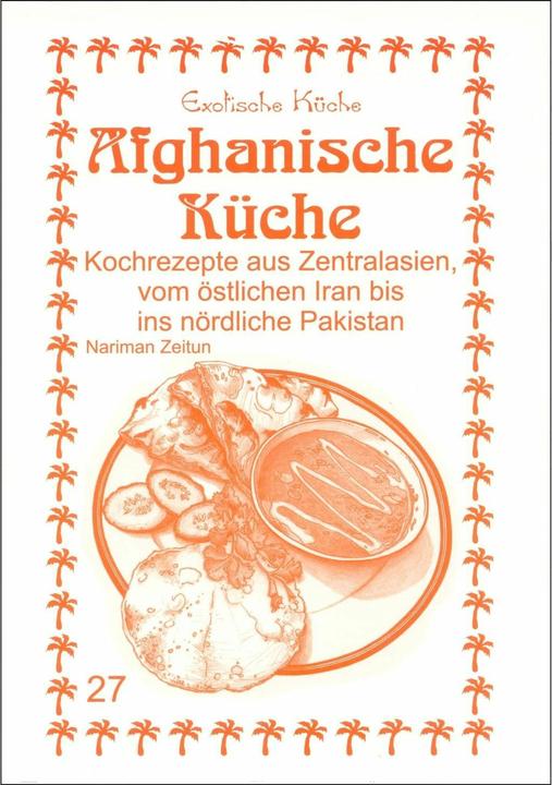 Image du produit Afghanische Küche (Allemand, M. Nader Asfahani, Nariman Zeitun, 2014)