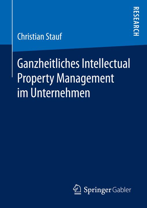 Immagine prodotto Ganzheitliches Intellectual Property Management im Unternehmen (Olandese, Christian Stauf, 2016)