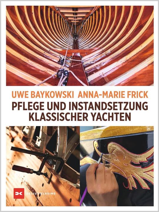 Immagine prodotto Pflege und Instandsetzung klassischer Yachten (Tedesco, Anna-Marie Frick, Uwe Baykowski, 2023)