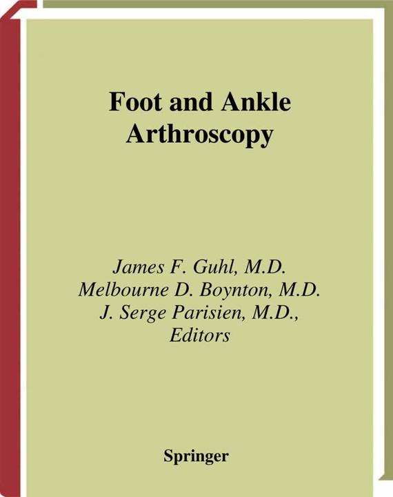 Actual product image Foot and Ankle Arthroscopy (English, Melbourne D. Boynton, James F. Guhl, J.Serge Parisien, 2013)