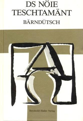 Produktbild Ds Nöie Teschtamänt Bärndütsch (Deutsch, Hans Bietenhard, Ruth Bietenhard, 2015)