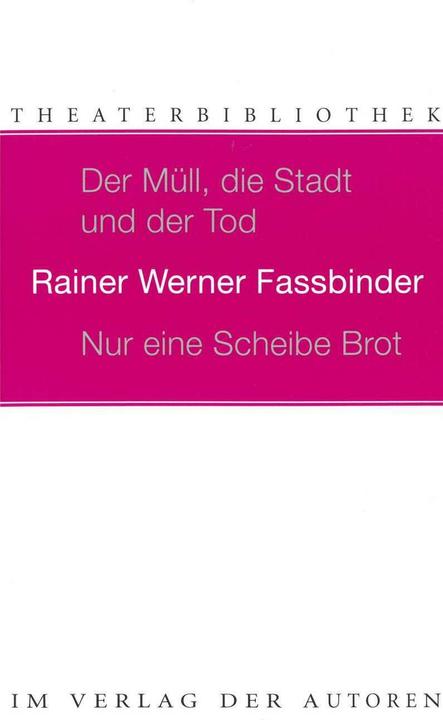 Actual product image Der Müll, die Stadt und der Tod / Nur eine Scheibe Brot (German, Rainer Werner Cooper, 1998)