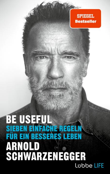 Image du produit Be Useful: Sieben einfache Regeln für ein besseres Leben (Allemand, Arnold Schwarzenegger, 2023)
