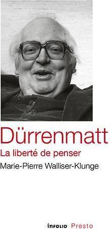 Produktbild Dürrenmatt : la liberté de penser (Französisch, Walliser-Klunge Marie-Pierre, 2021)