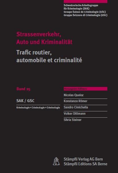Produktbild Strassenverkehr, Auto und Kriminalität / Trafic routier, automobile et criminalité (Deutsch, Französisch, Nicolas Queloz, Silvia Steiner, Volker Dittmann, Sandro Cimichella, Konstanze Römer, 2007)