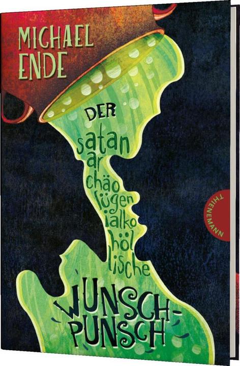 Produktbild Der satanarchäolügenialkohöllische Wunschpunsch (Deutsch, Regina Kehn, Michael Ende, Irmela Schautz, 2019)