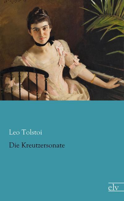 Produktbild Die Kreutzersonate (Deutsch, Leo N. Tolstoi, 2015)