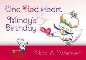 Immagine prodotto Un cuore rosso e il compleanno di Mindy (Inglese, Nao A. Weaver, 2014)