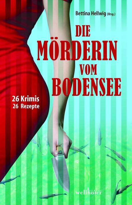 Actual product image Die Mörderin vom Bodensee (German, Anita Konstandin, Thomas Alder, Bettina Hellwig, Regina Schleck, Anne Grießer, 2016)