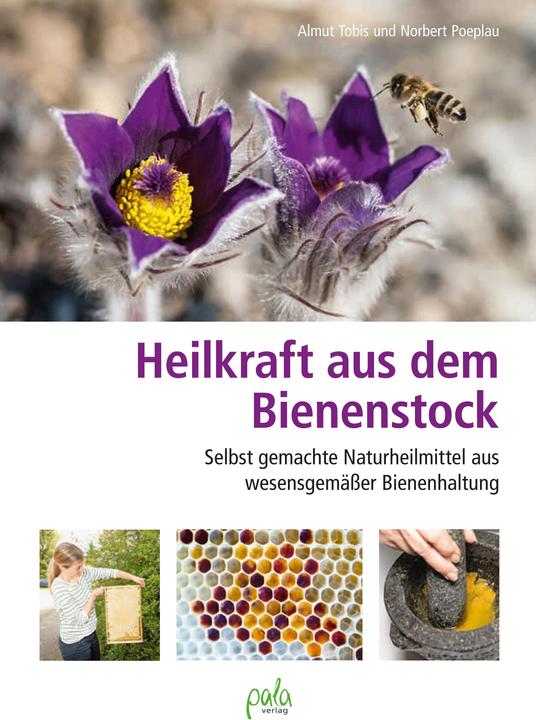 Produktbild Heilkraft aus dem Bienenstock (Deutsch, Norbert Poeplau, Almut Wiener, 2022)