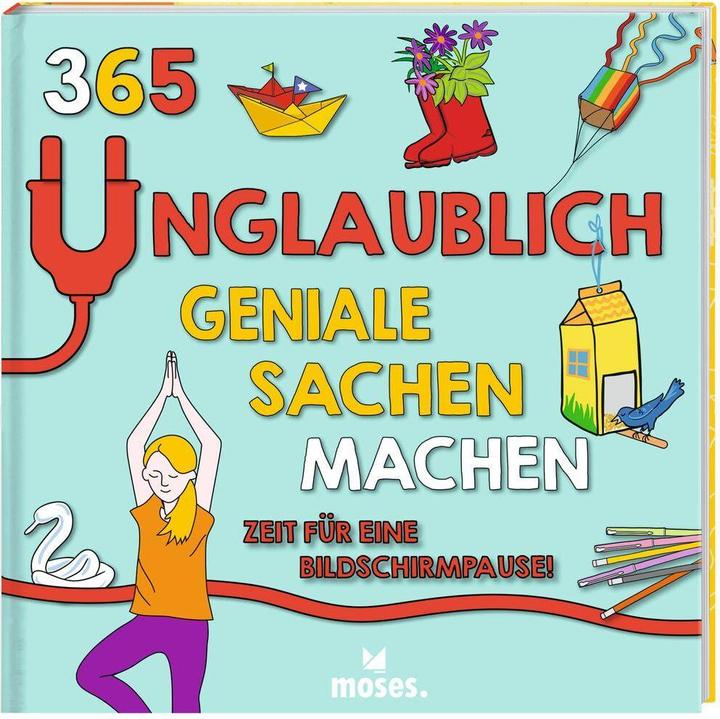 Image du produit 365 unglaublich geniale Sachen machen - Zeit für eine Bildschirmpause! (Allemand, Pat Jacobs, Susan Hayes, Moira Butterfield, Laura Dower, 2022)