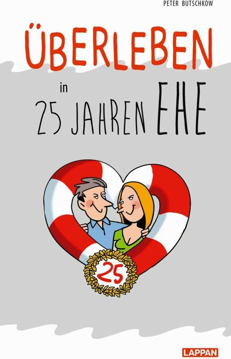Actual product image Überleben in 25 Jahren Ehe - Humorvolle Texte und Cartoons zur Silberhochzeit (German, Peter Buchkov, 2021)