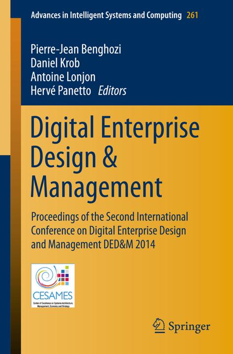 Image du produit Digital Enterprise Design & Management (Hervé Panetto, Pierre Jean Benghozi, Antoine Lonjon, Daniel Krob, 2014)