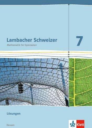 Actual product image Lambacher Schweizer. 7. Schuljahr G9. Lösungen. Neubearbeitung. Hessen (German, 2014)