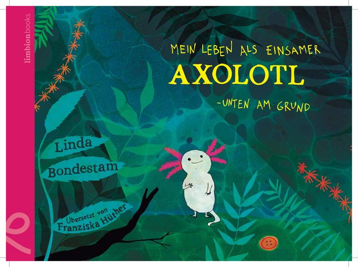 Actual product image Mein Leben als einsamer Axolotl (German, Linda Bondestam, 2023)