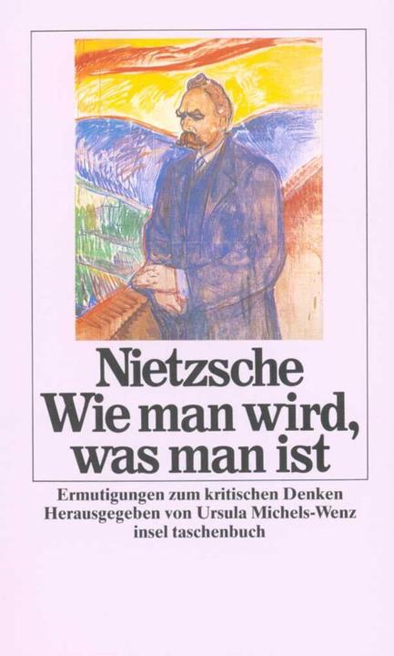 Wie man wird, was man ist (German, Friedrich Nietzsche, 1988)