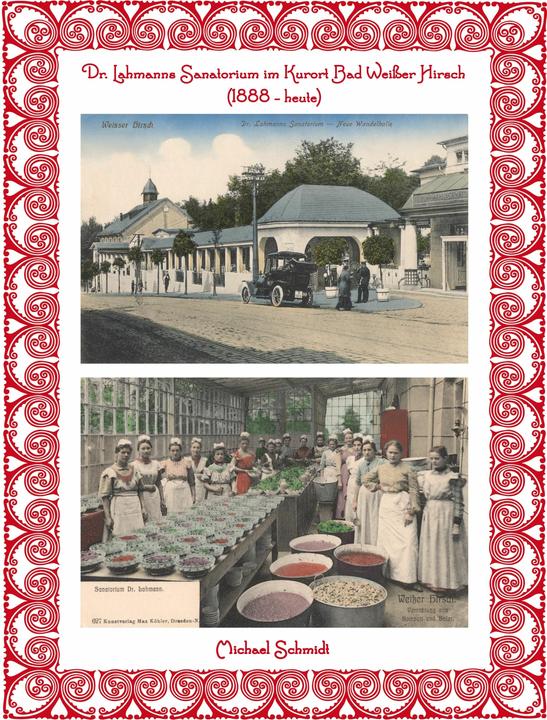 Produktbild Dr. Lahmanns Sanatorium im Kurort Bad Weisser Hirsch (1888 - heute) (Deutsch, Michael Schmidt, 2015)