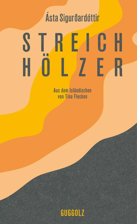 Image du produit Streichhölzer (Allemand, Dagny, Sigurardttir, sta/Kristjnsdttir, 2025)