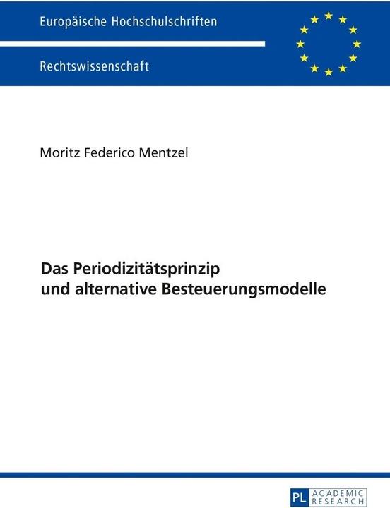 Image du produit Das Periodizitätsprinzip und alternative Besteuerungsmodelle (Allemand, Moritz Mentzel, 2016)