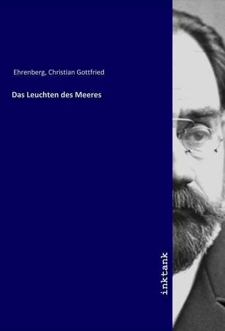 Produktbild Das Leuchten des Meeres (Deutsch, Christian Gottfried Ehrenberg, 2019)