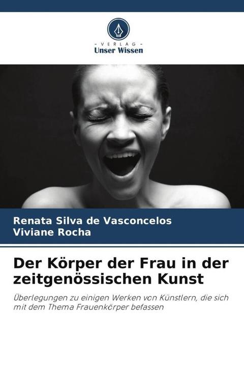 Produktbild Der Körper der Frau in der zeitgenössischen Kunst (Deutsch, Renata Silva de Vasconcelos, Viviane Rocha, 2023)