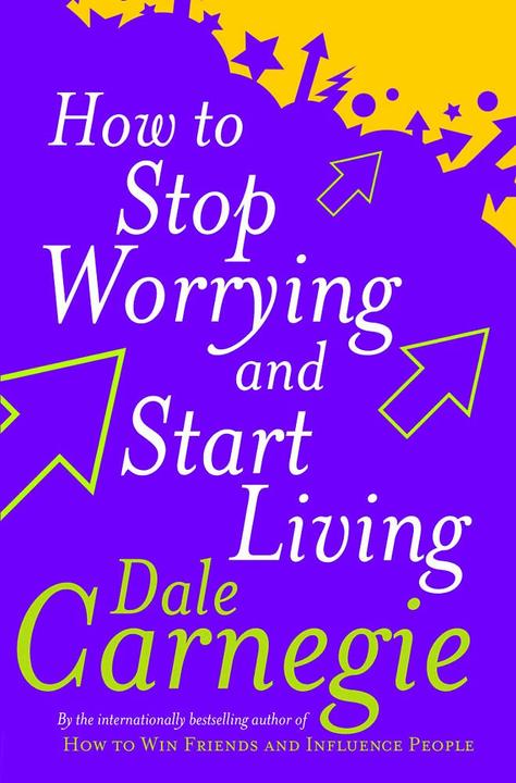 Produktbild How To Stop Worrying And Start Living (Englisch, Dale Carnegie, 2004)