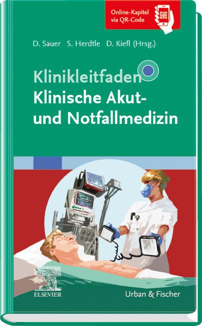 Image du produit Klinikleitfaden Klinische Akut- und Notfallmedizin (Allemand, Daniel Kiefl, Dorothea Sauer, Steffen Herdtle, 2023)