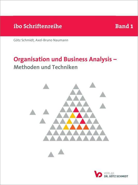 Organisation und Business Analysis - Methoden und Techniken (Allemand, Götz Schmidt, 2020)