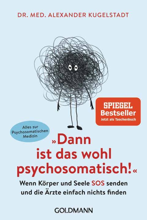 Produktbild Dann ist das wohl psychosomatisch! (Deutsch, Alexander Kugelstadt, 2022)