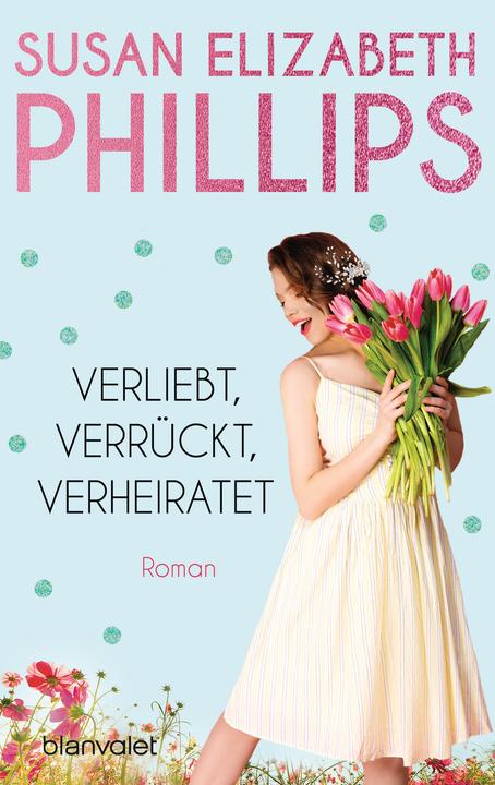 Image du produit Verliebt, verrückt, verheiratet (Allemand, Susan Elizabeth Phillips, Susan E. Phillips., 2022)