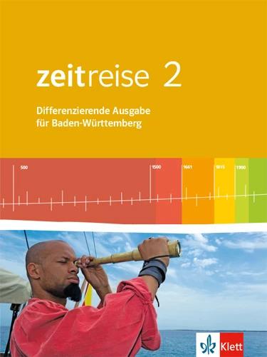 Immagine prodotto Zeitreise 2. Differenzierende Ausgabe für Baden-Württemberg. Schülerbuch (Tedesco, Klausua, Christoffer, Maria/Lino, Sven/Heiter, 2017)