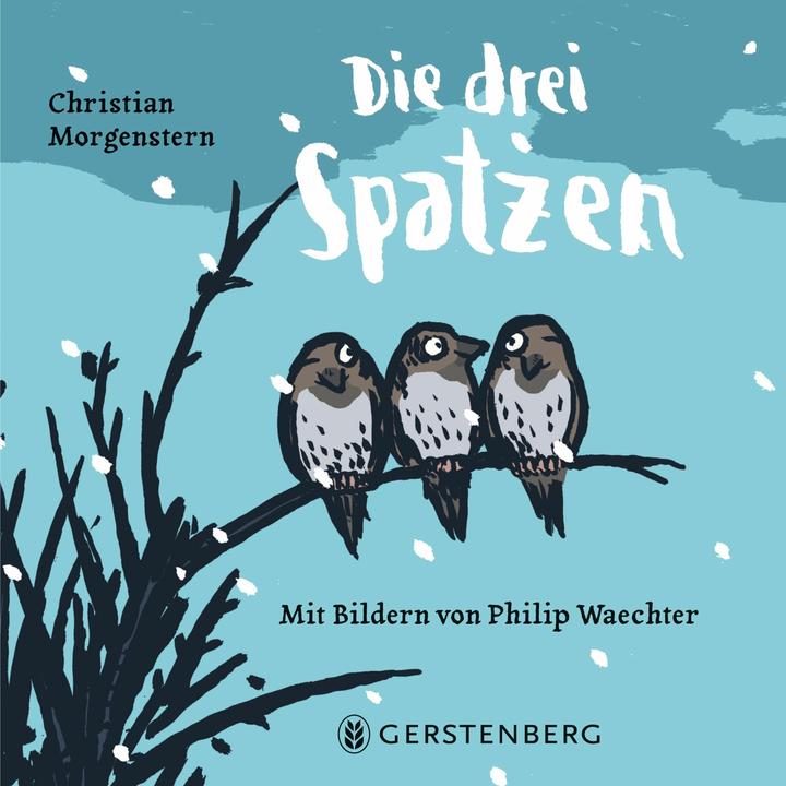 Produktbild Die drei Spatzen (Deutsch, Christian Morgenstern, Philip Waechter, 2024)
