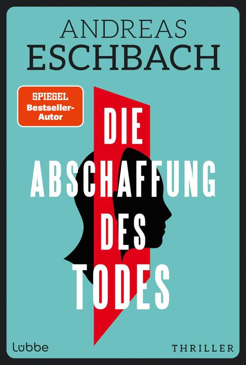 Energie-Label Eschbach:Die Abschaffung des Todes (Deutsch, Andreas Eschbach, 2024)
