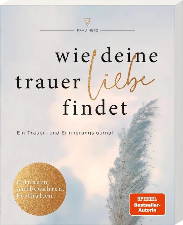 Actual product image Wie deine Trauer Liebe findet (German, Ms Heart, 2021)