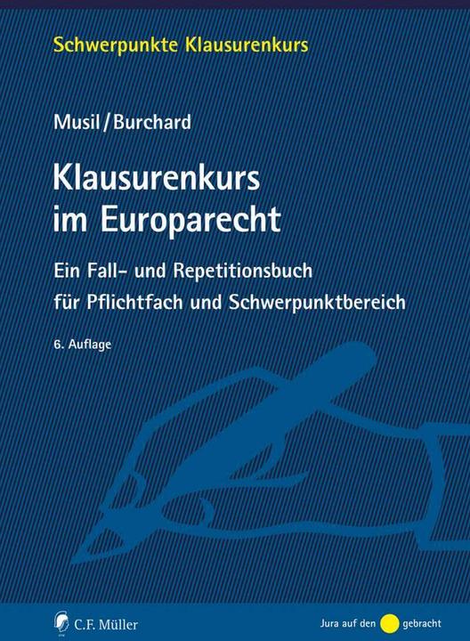 Produktbild Klausurenkurs im Europarecht (Deutsch, Andreas Musil, Daniel Burchard, 2022)