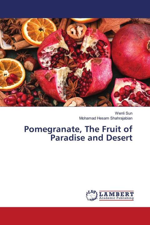 Immagine prodotto Pomegranate, The Fruit of Paradise and Desert (Tedesco, Wenli Sun, Mohamad Hesam Shahrajabian, 2023)