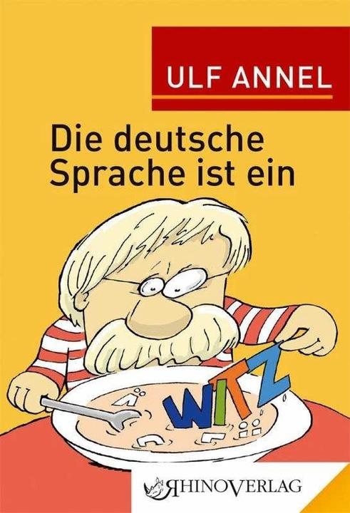 Actual product image Die deutsche Sprache ist ein Witz (German, Ulf Annel, 2021)
