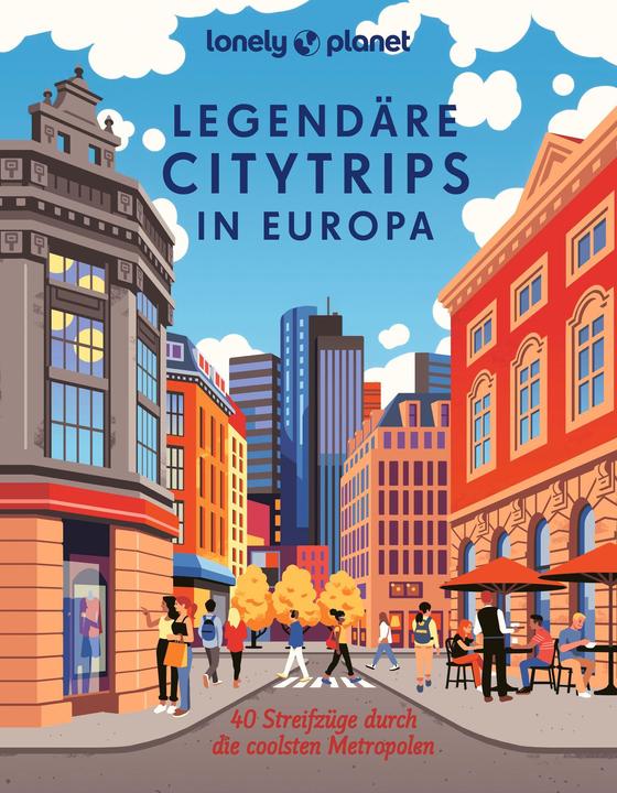 Immagine prodotto Legendäre Citytrips in Europa (Tedesco, Dennis Grabowsky, Matthias Eickhoff, Gudrun Raether-Klünker, Eva Biringer, Caroline Michel, 2024)