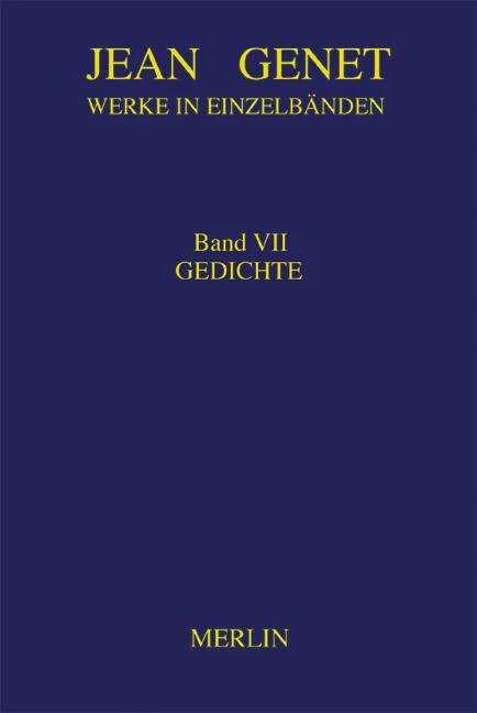 Produktbild Werke in Einzelbänden 7. Gedichte (Deutsch, Jean Genet, Friedrich Flemming, Gerhard Edler, 2019)
