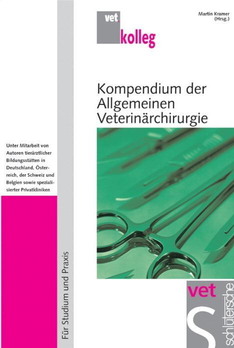 Produktbild Kompendium der Allgemeinen Veterinärchirurgie (Martin Kramer, 2003)