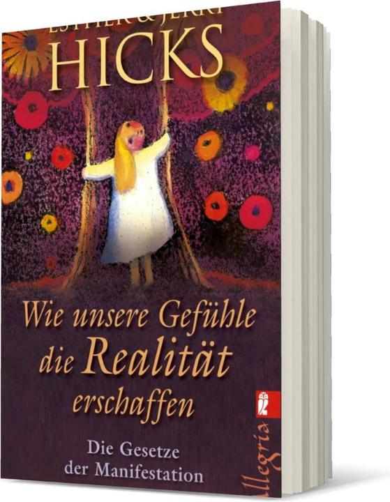 Produktbild Wie unsere Gefühle die Realität erschaffen (Deutsch, Esther Hicks, 2011)