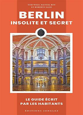 Actual product image Berlin insolite et secret : le guide écrit par les habitants (French, Collectif, 2024)