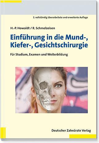 Produktbild Einführung in die Mund-Kiefer-Gesichtschirurgie (Deutsch, Rainer Schmelzeisen, Hans Peter Howaldt, 2015)
