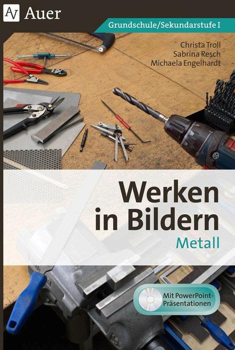Produktbild Werken in Bildern - Metall (Deutsch, Christa Troll, Sabrina Resch, Michaela Engelhardt, 2021)